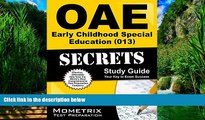 Online OAE Exam Secrets Test Prep Team OAE Early Childhood Special Education (013) Secrets Study
