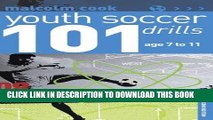 KINDLE 101 Youth Soccer Drills: Age 7 to 11 PDF Full book