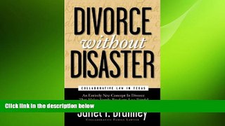 READ book  Divorce Without Disaster: Collaborative Law in Texas READ ONLINE