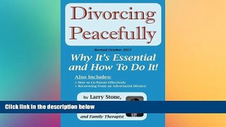 READ book  Divorcing Peacefully: Why It s Essential And How To Do It  FREE BOOOK ONLINE