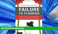 FAVORIT BOOK Failure to Flourish: How Law Undermines Family Relationships Clare Huntington Hardcove