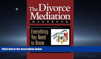 FAVORIT BOOK The Divorce Mediation Handbook: Everything You Need to Know Paula James BOOOK ONLINE