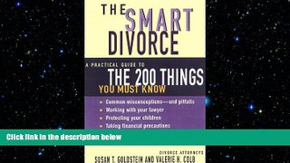READ book  The Smart Divorce: A Practical Guide to the 200 Things You Must Know  FREE BOOOK ONLINE