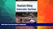 READ BOOK  Mountain Biking Colorado Springs: A Guide To The Pikes Peak Region s Greatest Off-Road