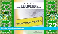 Best Price NES Highschool Mathematics 304 Practice Test 1 Sharon Wynne For Kindle