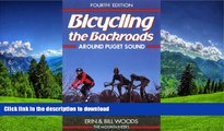 READ BOOK  Bicycling the Backroads Around Puget Sound FULL ONLINE