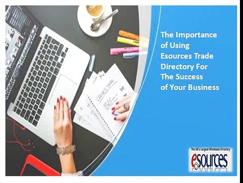 The Importance Of Using Esources Trade Directory For The Success Of Your Business