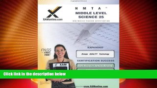 Best Price NMTA Middle Level Science 25 Teacher Certification Test Prep Study Guide (XAM NMTA)