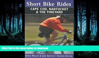 READ  Short Bike RidesÂ® on Cape Cod, Nantucket   the Vineyard, 7th (Short Bike Rides Series)