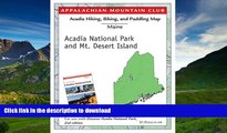 READ BOOK  Hiking and Biking Map of Acadia National Park   Mt. Desert Island: Discover Acadia