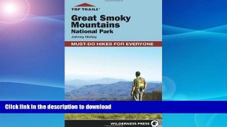 FAVORITE BOOK  Top Trails: Great Smoky Mountains National Park: Must-Do Hikes for Everyone  PDF