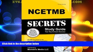 Best Price NCETMB Secrets Study Guide: NCETMB Test Review for the National Certification