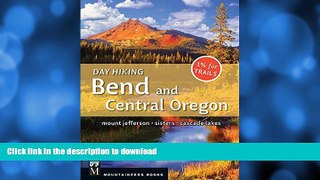 READ  Day Hiking Bend and Central Oregon: Mount Jefferson, Sisters, Cascade Lake FULL ONLINE