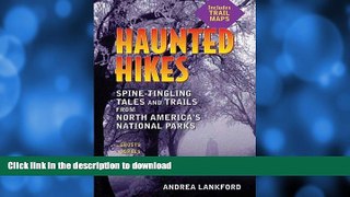 READ  Haunted Hikes: Spine-Tingling Tales and Trails from North America s National Parks FULL