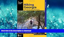 READ BOOK  Hiking Georgia: A Guide to the State s Greatest Hiking Adventures (State Hiking Guides