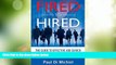 Best Price Fired to Hired: The Guide to Effective Job Search for the Over 40s Paul Di Michiel For