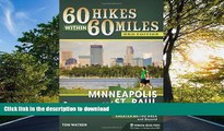 READ  60 Hikes Within 60 Miles: Minneapolis and St. Paul: Including the Twin Cities  Greater