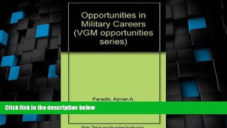 Price Opportunities in Military Careers (Vgm Opportunities Series) Adrian A. Paradis For Kindle