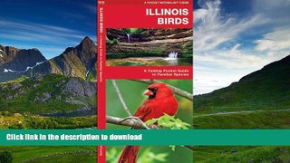 READ BOOK  Illinois Birds: A Folding Pocket Guide to Familiar Species (Pocket Naturalist Guide