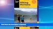 READ BOOK  Hiking Montana: A Guide to the State s Greatest Hikes (State Hiking Guides Series)