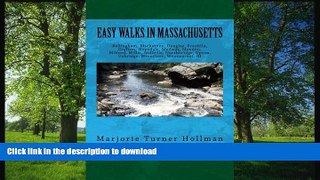 READ BOOK  Easy Walks in Massachusetts 2nd edition: Bellingham, Blackstone, Douglas, Franklin,