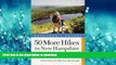 FAVORITE BOOK  Explorer s Guide 50 More Hikes in New Hampshire: Day Hikes and Backpacking Trips