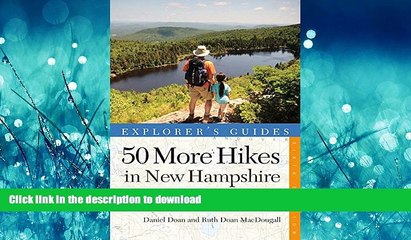 Download Video: FAVORITE BOOK  Explorer s Guide 50 More Hikes in New Hampshire: Day Hikes and Backpacking Trips