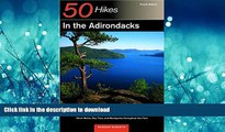 READ  50 Hikes in the Adirondacks: Short Walks, Day Trips, and Backpacks Throughout the Park,