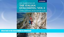 FAVORITE BOOK  Via Ferratas of the Italian Dolomites, Vol 2: Southern Dolomites, Brenta and Lake