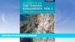 FAVORITE BOOK  Via Ferratas of the Italian Dolomites, Vol 2: Southern Dolomites, Brenta and Lake
