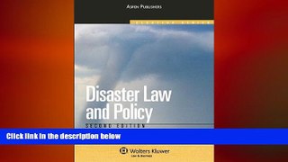 Free [PDF] Downlaod  Disaster Law and Policy, Second Edition (Aspen Elective)  DOWNLOAD ONLINE