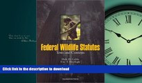 FAVORIT BOOK Federal Wildlife Statutes: Texts and Contexts (Selected Statutes) READ EBOOK