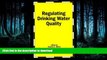READ THE NEW BOOK Regulating Drinking Water Quality READ EBOOK