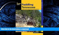 READ  Paddling Tennessee: A Guide To 38 Of The State s Greatest Paddling Adventures (Paddling