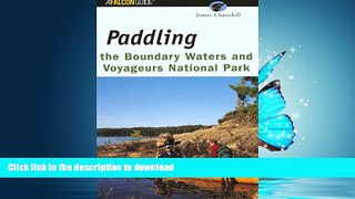 FAVORITE BOOK  Paddling the Boundary Waters and Voyageurs National Park (Regional Paddling