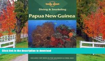 GET PDF  Diving   Snorkeling Papua New Guinea (Lonely Planet Diving and Snorkeling Guides) FULL