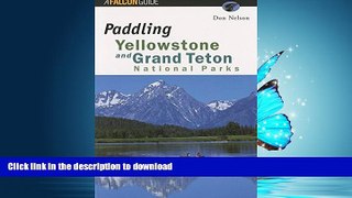 READ BOOK  Paddling Yellowstone and Grand Teton National Parks (Paddling Series)  BOOK ONLINE