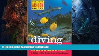 READ  Diving Hawaii and Midway: A Guide to the Aloha State s Best Diving (Periplus Action