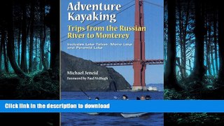 READ BOOK  Adventure Kayaking: Russian River Monterey  PDF ONLINE