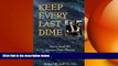FREE DOWNLOAD  Keep Every Last Dime:  How to Avoid 201 Common Estate Planning Traps and Tax
