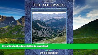 FAVORITE BOOK  The Adlerweg: The Eagle s Way across the Austrian Tyrol (Cicerone Guides) FULL