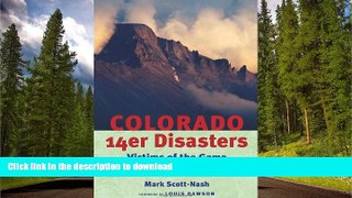 READ BOOK  Colorado 14er Disasters:: Victims of the Game  BOOK ONLINE