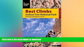 FAVORITE BOOK  Best Climbs Joshua Tree National Park: The Best Sport And Trad Routes In The Park