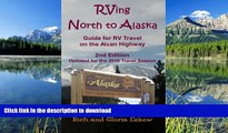 EBOOK ONLINE  RVing North to Alaska: Guide for RV Travel on the Alcan Highway FULL ONLINE