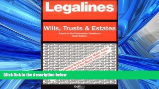 FAVORIT BOOK Legalines: Wills, Trusts, and Estates: Adaptable to Sixth Edition of the Dukeminier