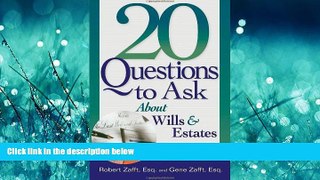 PDF [DOWNLOAD] 20 Questions to Ask About Wills   Estates Robert Zafft BOOOK ONLINE