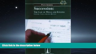 READ THE NEW BOOK Succession: Textbook: The Law of Wills and Estates (Old Bailey Press Textbooks)