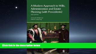 READ THE NEW BOOK A Modern Approach to Wills, Administration and Estate Planning (with