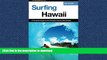 READ  Surfing Hawaii: A Complete Guide To The Hawaiian Islands  Best Breaks (Surfing Series)