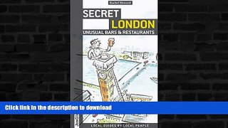 FAVORITE BOOK  Secret London - Unusual Bars and Restaurants: Eating And Drinking Off The Beaten